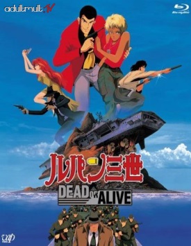 Люпен III: Живым или мёртвым / Lupin III: Dead or Alive